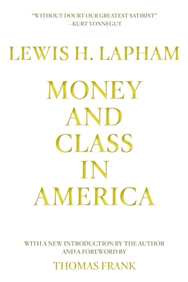 Money and Class in America - Lewis Lapham