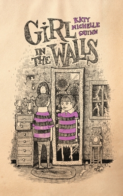 Girl in the Walls - Katy Michelle Quinn