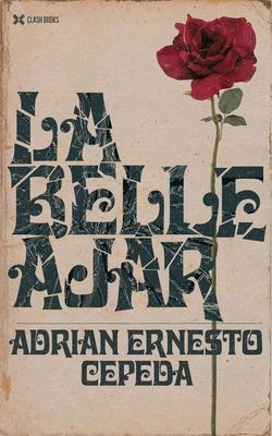 La Belle Ajar - Adrian Ernesto Cepeda