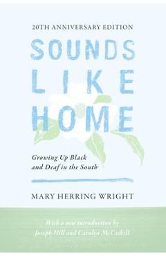 Coperta cărții 'Sounds Like Home: Growing Up Black and Deaf in the South - Mary Herring Wright'
