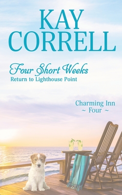 Four Short Weeks: Return to Lighthouse Point - Kay Correll