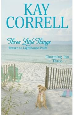 Coperta cărții 'Three Little Things: Return to Lighthouse Point - Kay Correll'