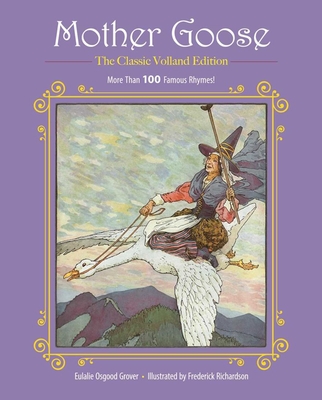 Mother Goose: More Than 100 Famous Rhymes! - Eulalie Osgood Grover