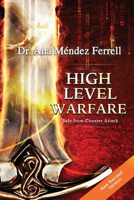 High Level Warfare, Safe from Counter Attack - Ana Mendez Ferrell