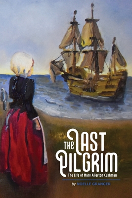 The Last Pilgrim - Noelle A. Granger