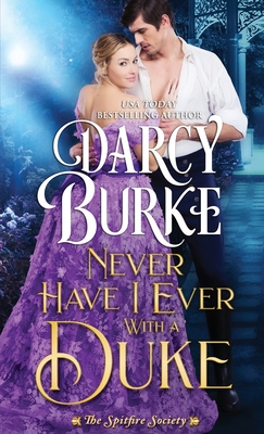 Never Have I Ever With a Duke - Darcy Burke