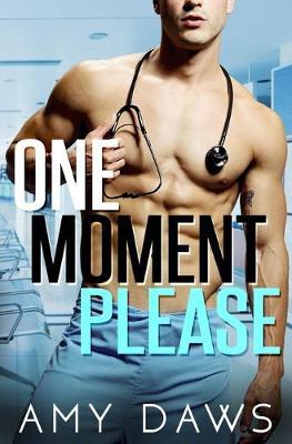 One Moment Please: A Surprise Pregnancy Standalone - Amy Daws