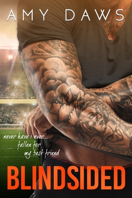 Blindsided: A Best Friends to Lovers Standalone - Amy Daws