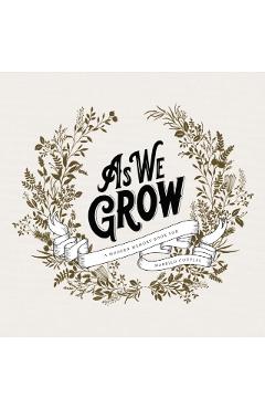 As We Grow: A Modern Memory Book for Married Couples - Korie Herold