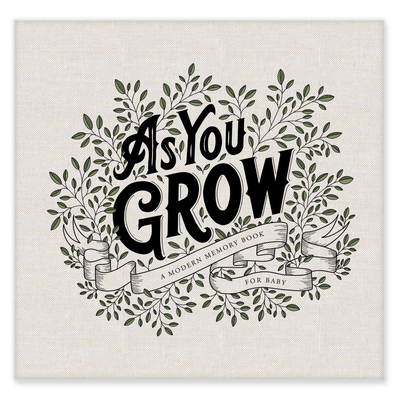 As You Grow: A Modern Memory Book for Baby - Korie Herold