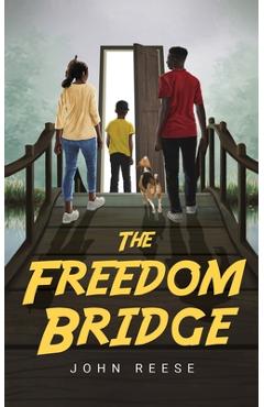 Coperta cărții 'The Freedom Bridge - John Reese'
