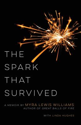 The Spark That Survived - Myra Lewis Williams