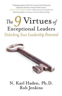Coperta cărții 'The 9 Virtues of Exceptional Leaders: Unlocking Your Leadership Potential - N. Karl Haden'