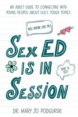 Sex Ed is in Session - Mary Jo Podgurski