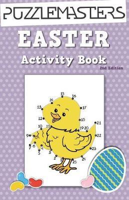 Easter Basket Stuffers 2nd Edition: An Easter Activity Book Featuring 30 Fun Activities; Great for Boys and Girls! - Puzzle Masters