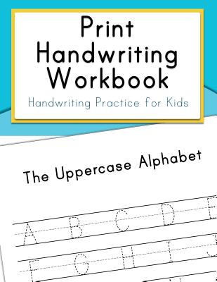 Print Handwriting Workbook: Handwriting Practice for Kids - Handwriting Workbooks For Kids