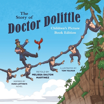 The Story of Doctor Dolittle Children's Picture Book Edition - Melissa Dalton Martinez