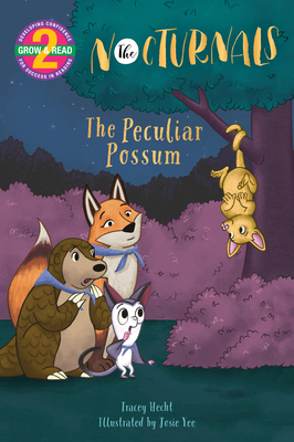The Nocturnals: The Peculiar Possum - Tracey Hecht