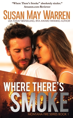 Where There's Smoke: Summer of Fire book 1 - Susan May Warren