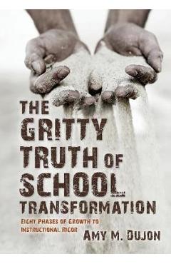 Coperta cărții 'The Gritty Truth of School Transformation - Amy Dujon'