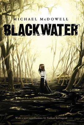 Blackwater: The Complete Saga - Michael Mcdowell