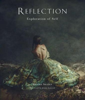 Reflection: Exploration of Self - Brooke Shaden