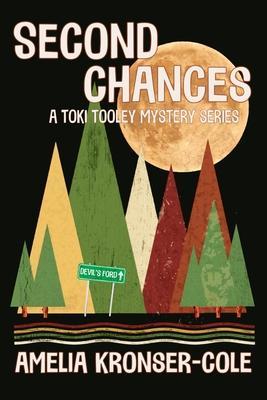 Second Chances: A Toki Tooley Mystery Series - Amelia Kronser-cole