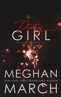 Dirty Girl - Meghan March