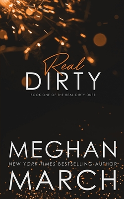 Real Dirty - Meghan March