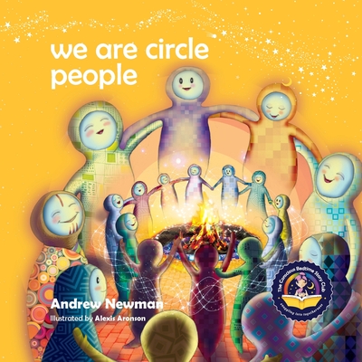 We Are Circle People: Helping children find connection and belonging in the modern-day village - Andrew Newman