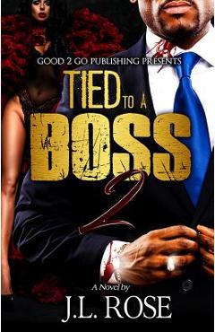 Poza produsului Tied to a Boss 2 - John L. Rose