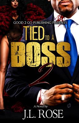 Tied to a Boss 2 - John L. Rose