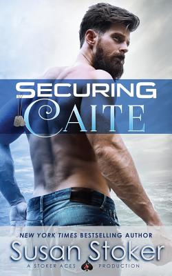 Securing Caite - Susan Stoker