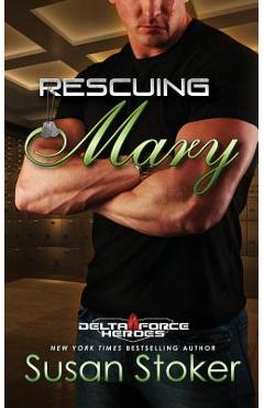 Coperta cărții 'Rescuing Mary - Susan Stoker'