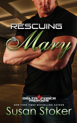 Rescuing Mary - Susan Stoker