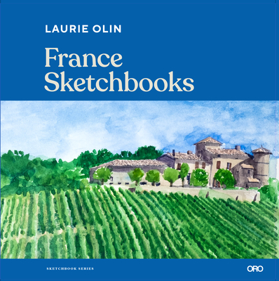 France Sketchbooks - Laurie Olin