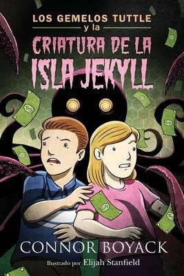 Los Gemelos Tuttle y La Criatura de la Isla Jekyll - Connor Boyack