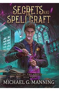 Secrets and Spellcraft - Michael G. Manning