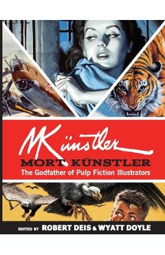 Coperta cărții 'Mort K�nstler: The Godfather of Pulp Fiction Illustrators - Mort K�nstler'