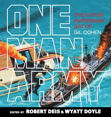 One Man Army: The Action Paperback Art of Gil Cohen - Gil Cohen