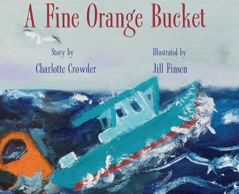 A Fine Orange Bucket - Charlotte Crowder