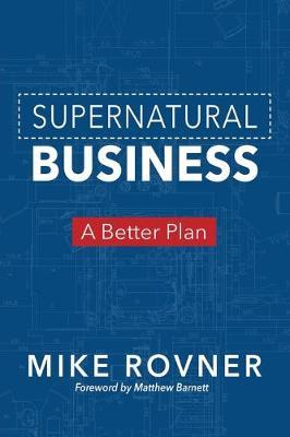Supernatural Business: A Better Plan - Mike Rovner