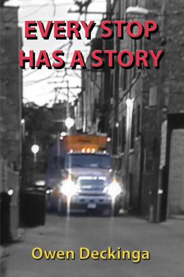 Every Stop Has a Story - Owen Deckinga