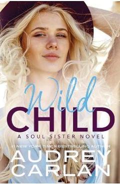 Poza produsului Wild Child - Audrey Carlan