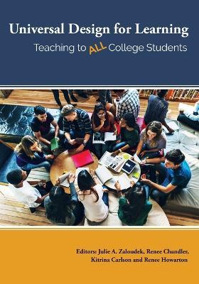 Universal Design for Learning: Teaching to All College Students - Julie A. Zaloudek