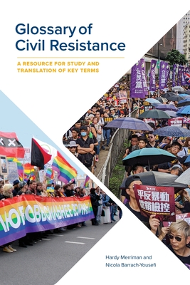Glossary of Civil Resistance: A Resource for Study and Translation of Key Terms - Hardy Merriman