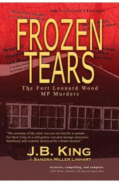 Coperta cărții 'Frozen Tears: The Fort Leonard Wood MP Murders - J. B. King'