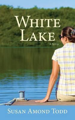 White Lake - Susan Amond Todd