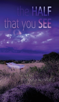 The Half That You See - Rebecca Rowland