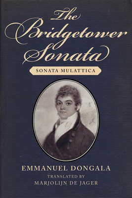 The Bridgetower Sonata: Sonata Mulattica - Emmanuel Dongala